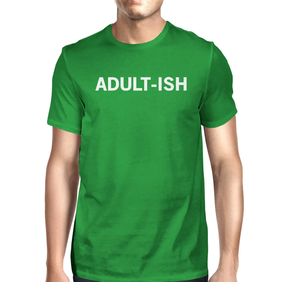 Adult-ish Mans Kelly Green Tee Funny Graphic PrintedRound Neck Tee