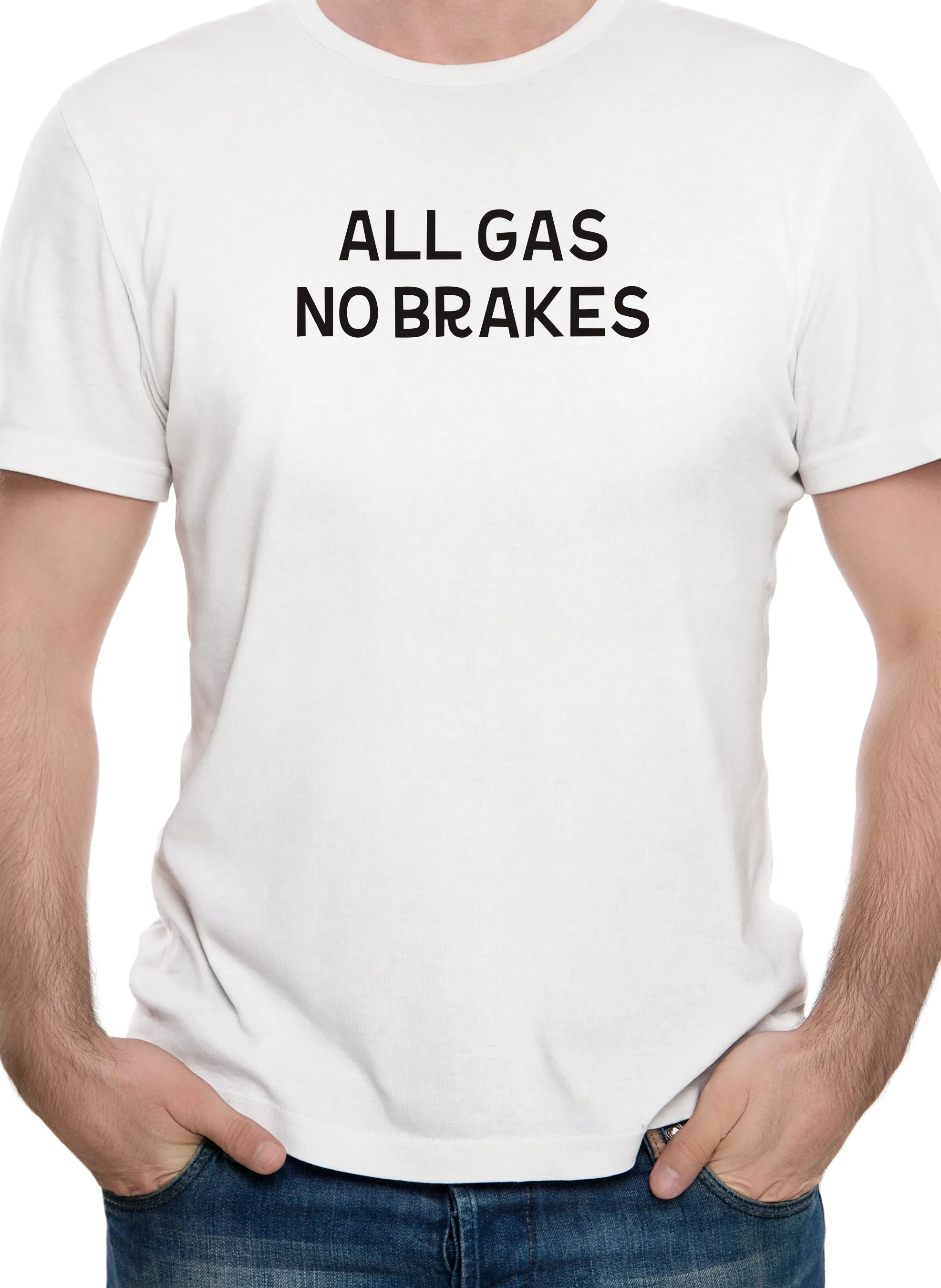 All Gas No Brakes T-Shirt