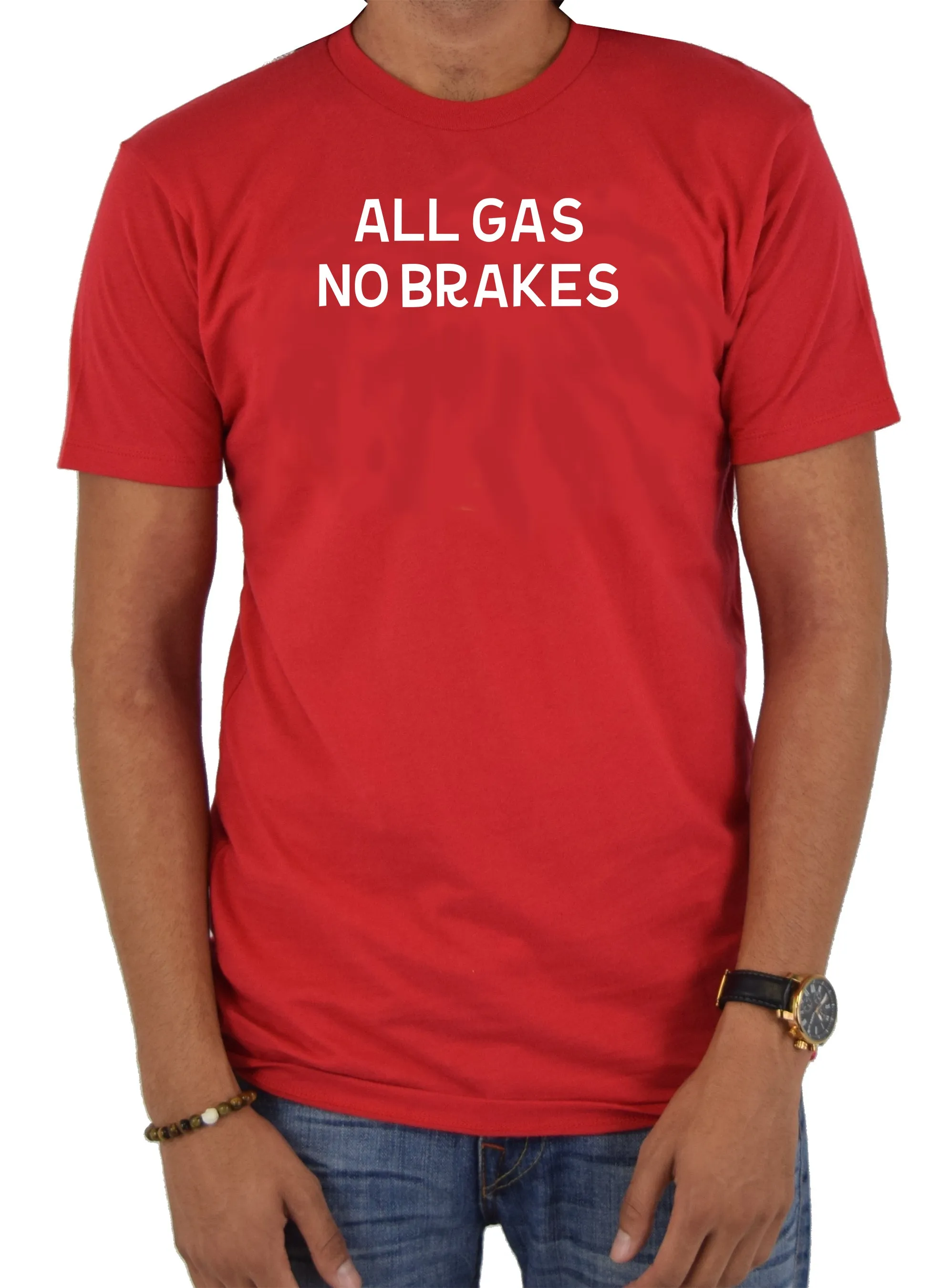 All Gas No Brakes T-Shirt