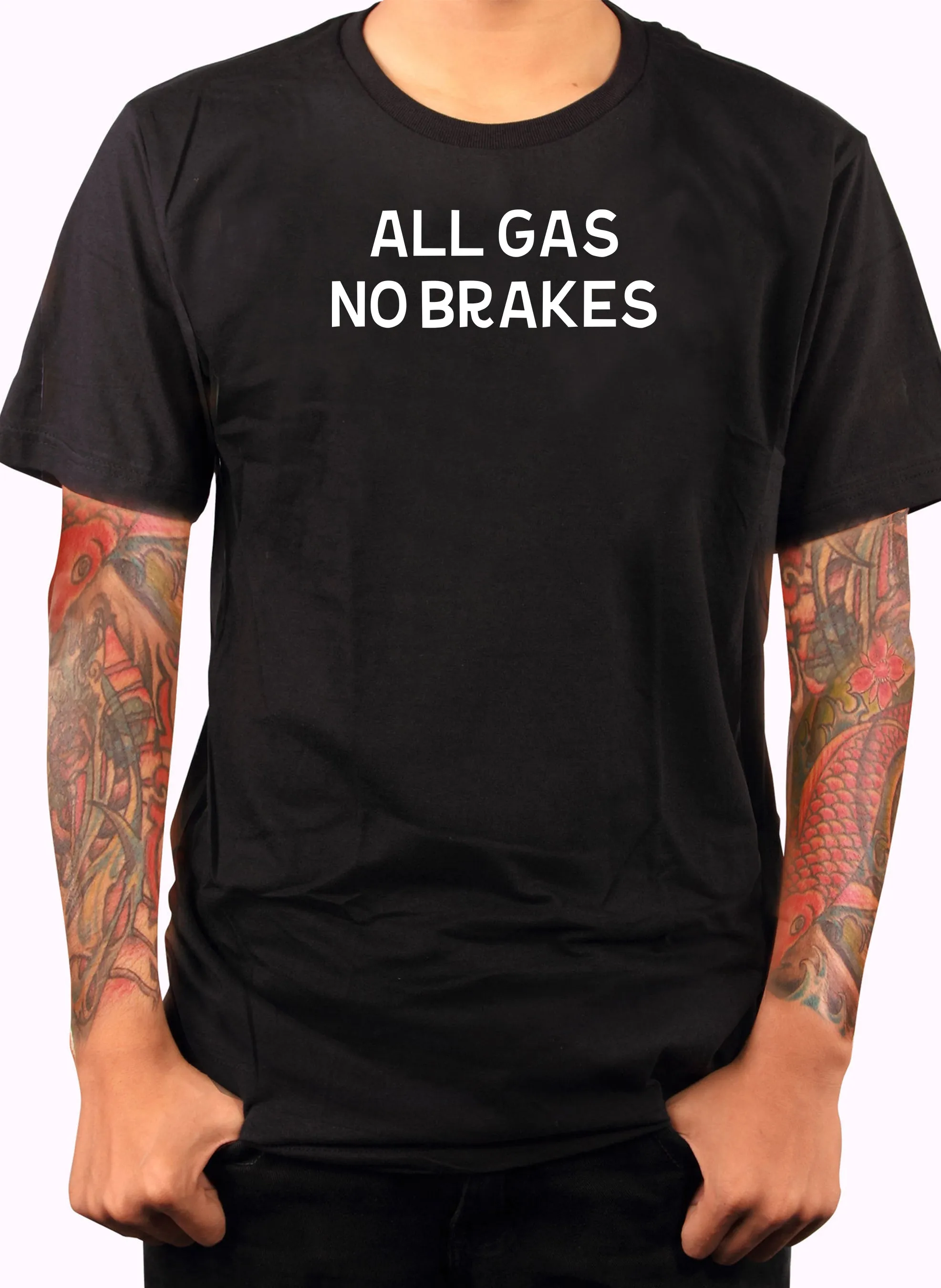 All Gas No Brakes T-Shirt