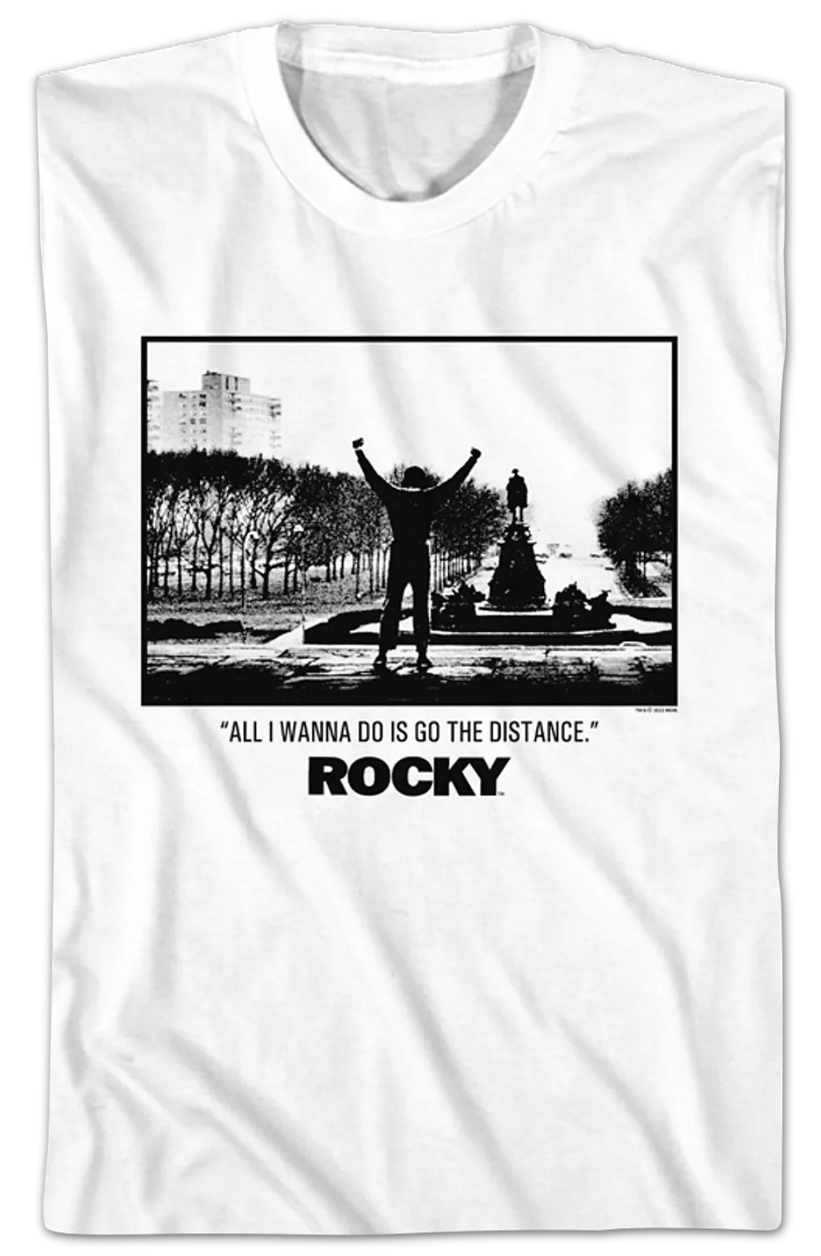 All I Wanna Do Is Go The Distance Rocky T-Shirt