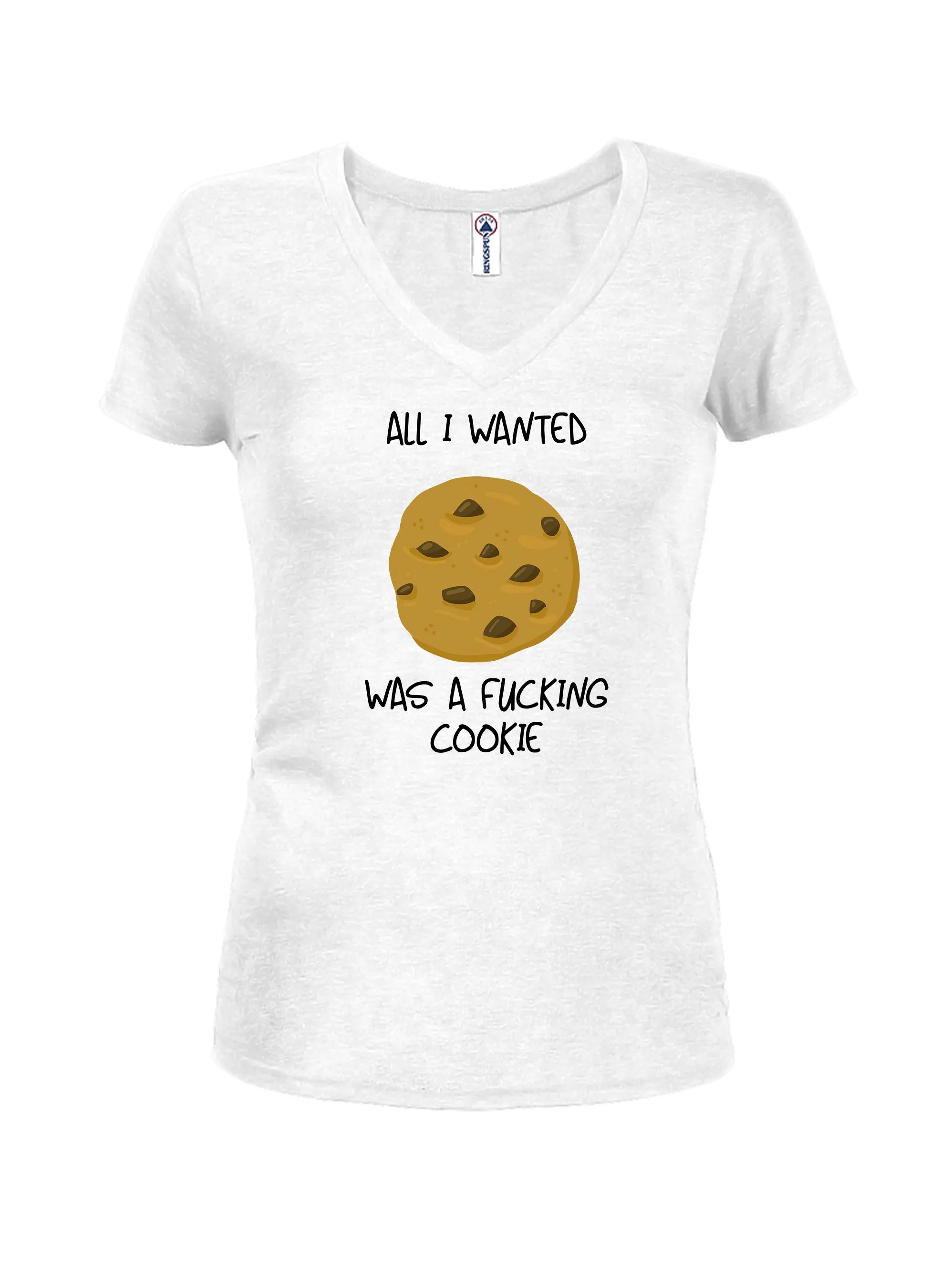 All I Wanted Was A Fucking Cookie Juniors V Neck T-Shirt