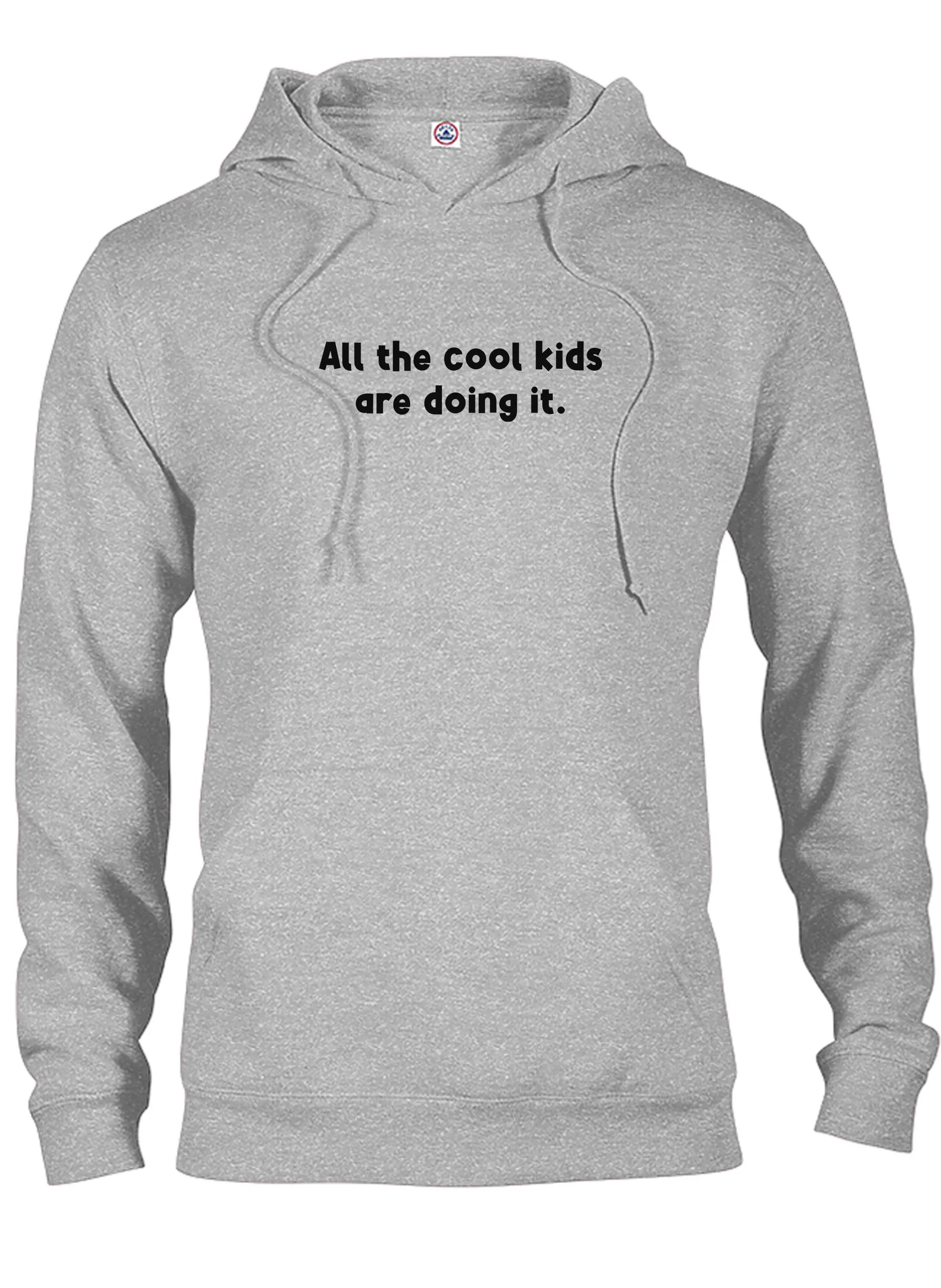 All the cool kids are doing it T-Shirt