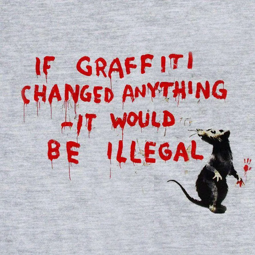 Banksy If Grafitti Changed Anything T-Shirt