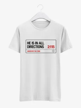 He is in All Directions T-Shirt - White