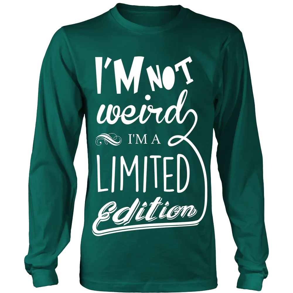 I'm Not Weird I'm Limited Edition T-Shirt