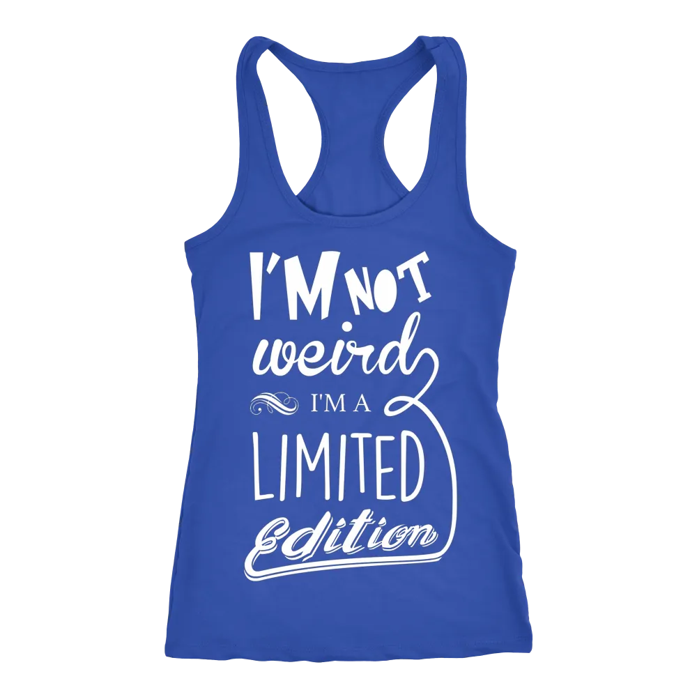 I'm Not Weird I'm Limited Edition T-Shirt